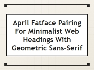 April Fatface: Minimalist Heading Pairings