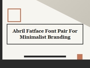 April Fatface Font Partners for Minimalist Brands